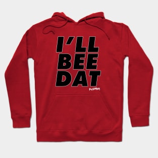 I'LL BEE DAT whtblck Hoodie